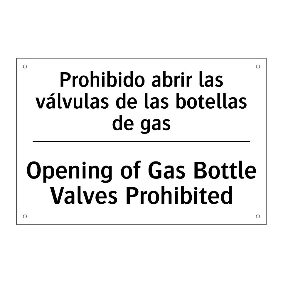 Prohibido abrir las válvulas de las botellas de gas - Opening of Gas Bottle Valves Prohibited