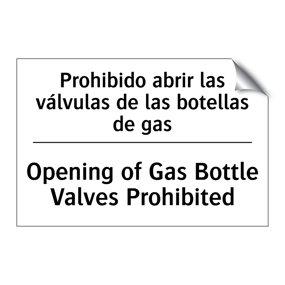 Prohibido abrir las válvulas de las botellas de gas - Opening of Gas Bottle Valves Prohibited