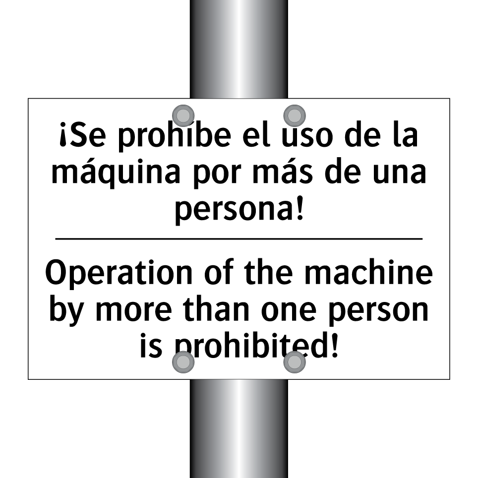 ¡Se prohíbe el uso de la máquina por más de una persona! - Operation of the machine by more than one person is prohibited!