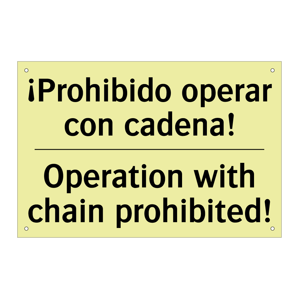 ¡Prohibido operar con cadena! - Operation with chain prohibited!