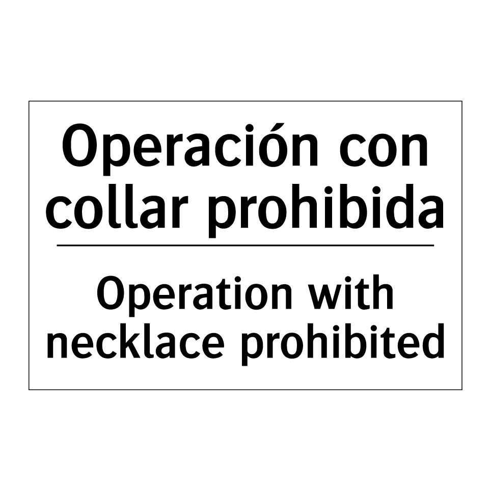 Operación con collar prohibida - Operation with necklace prohibited