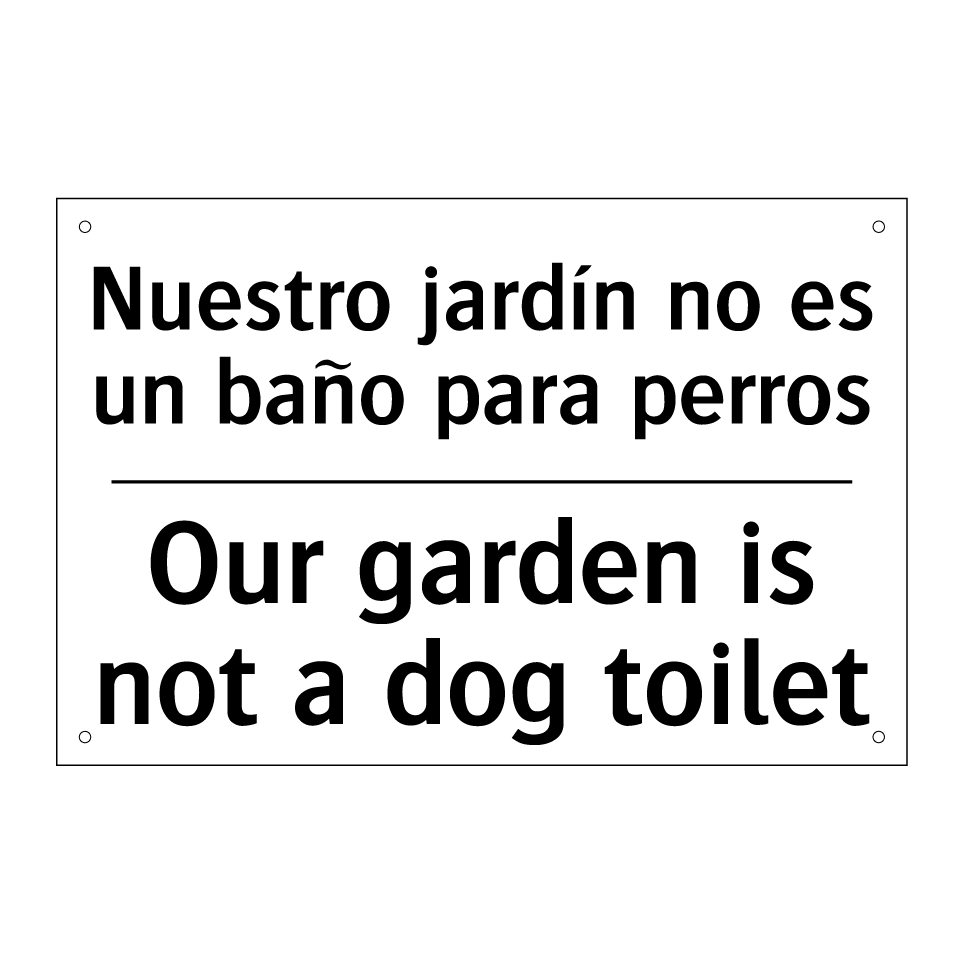 Nuestro jardín no es un baño para perros - Our garden is not a dog toilet