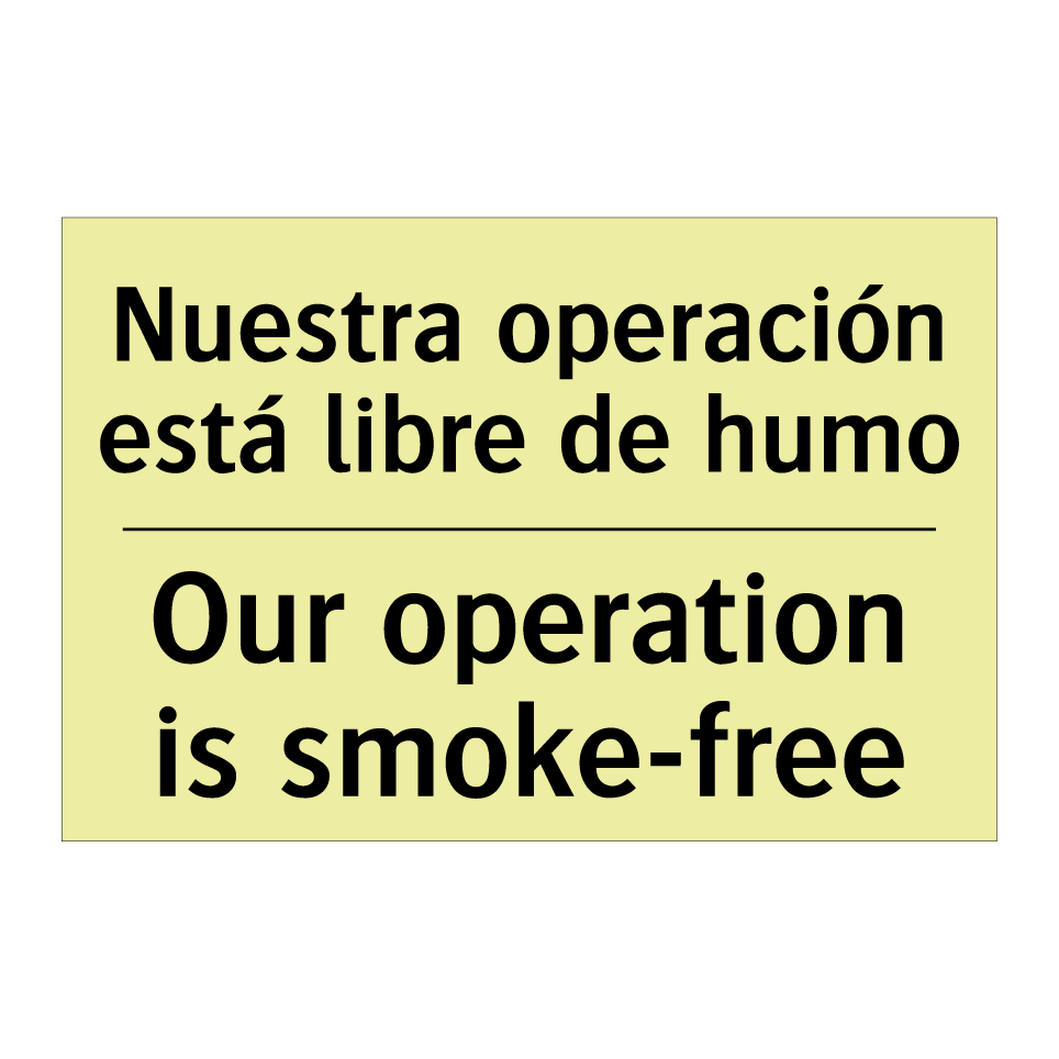 Nuestra operación está libre de humo - Our operation is smoke-free