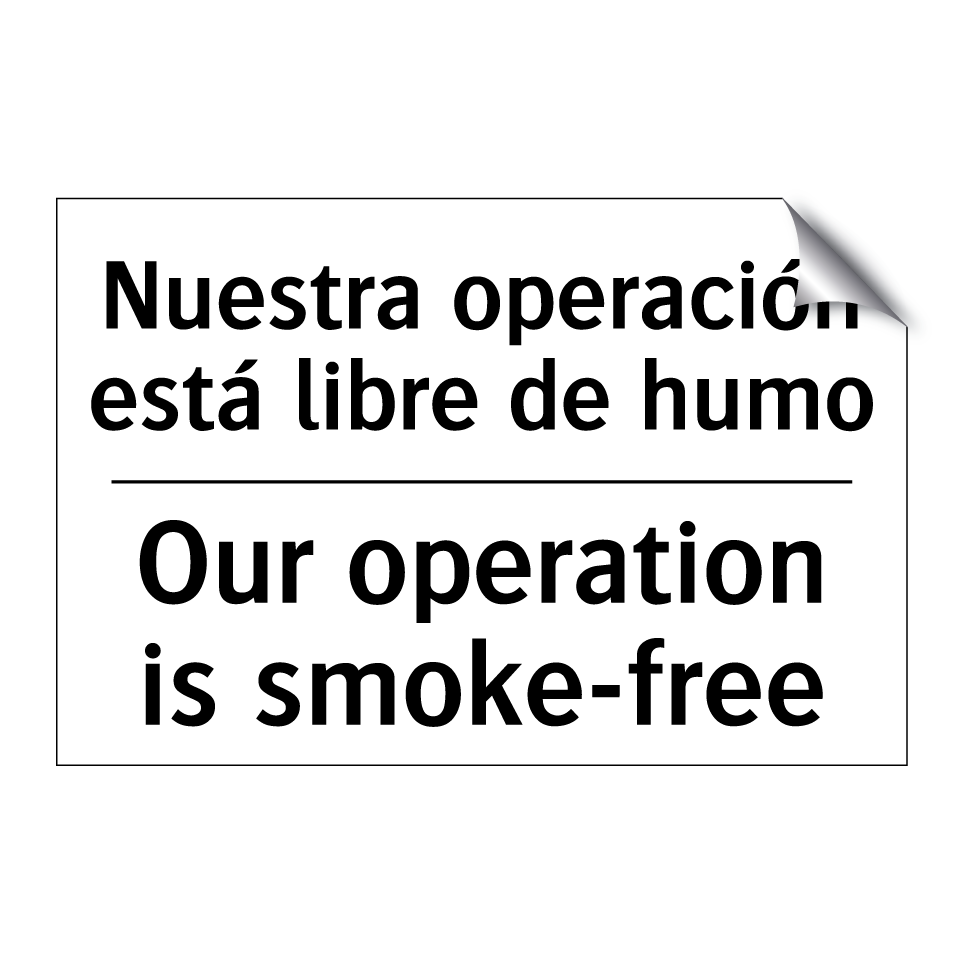 Nuestra operación está libre de humo - Our operation is smoke-free