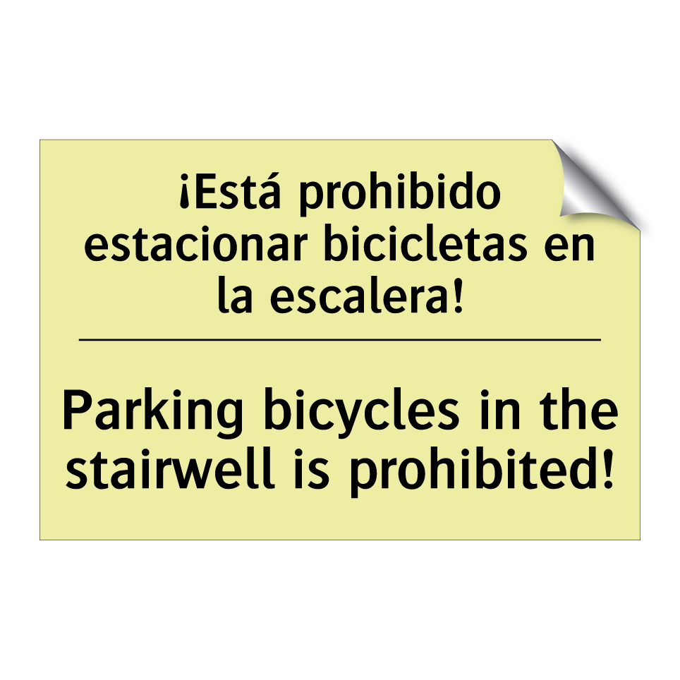 ¡Está prohibido estacionar bicicletas en la escalera! - Parking bicycles in the stairwell is prohibited!
