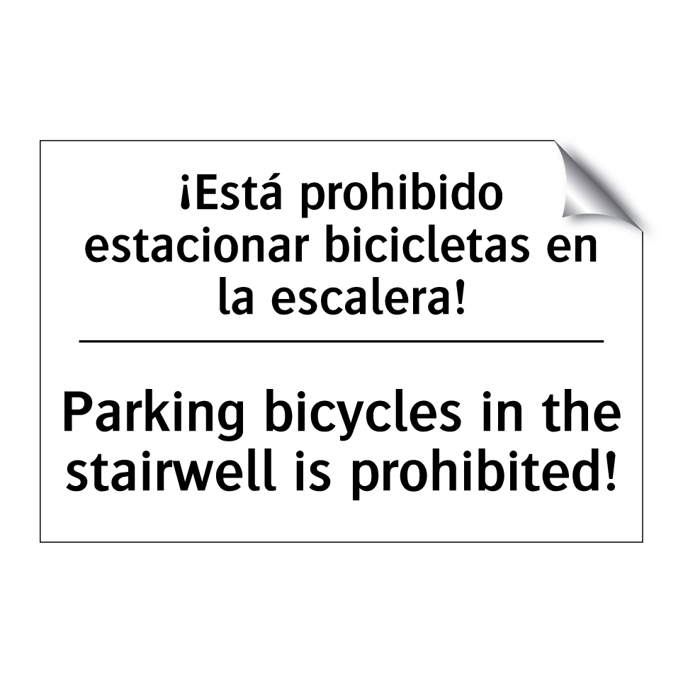 ¡Está prohibido estacionar bicicletas en la escalera! - Parking bicycles in the stairwell is prohibited!