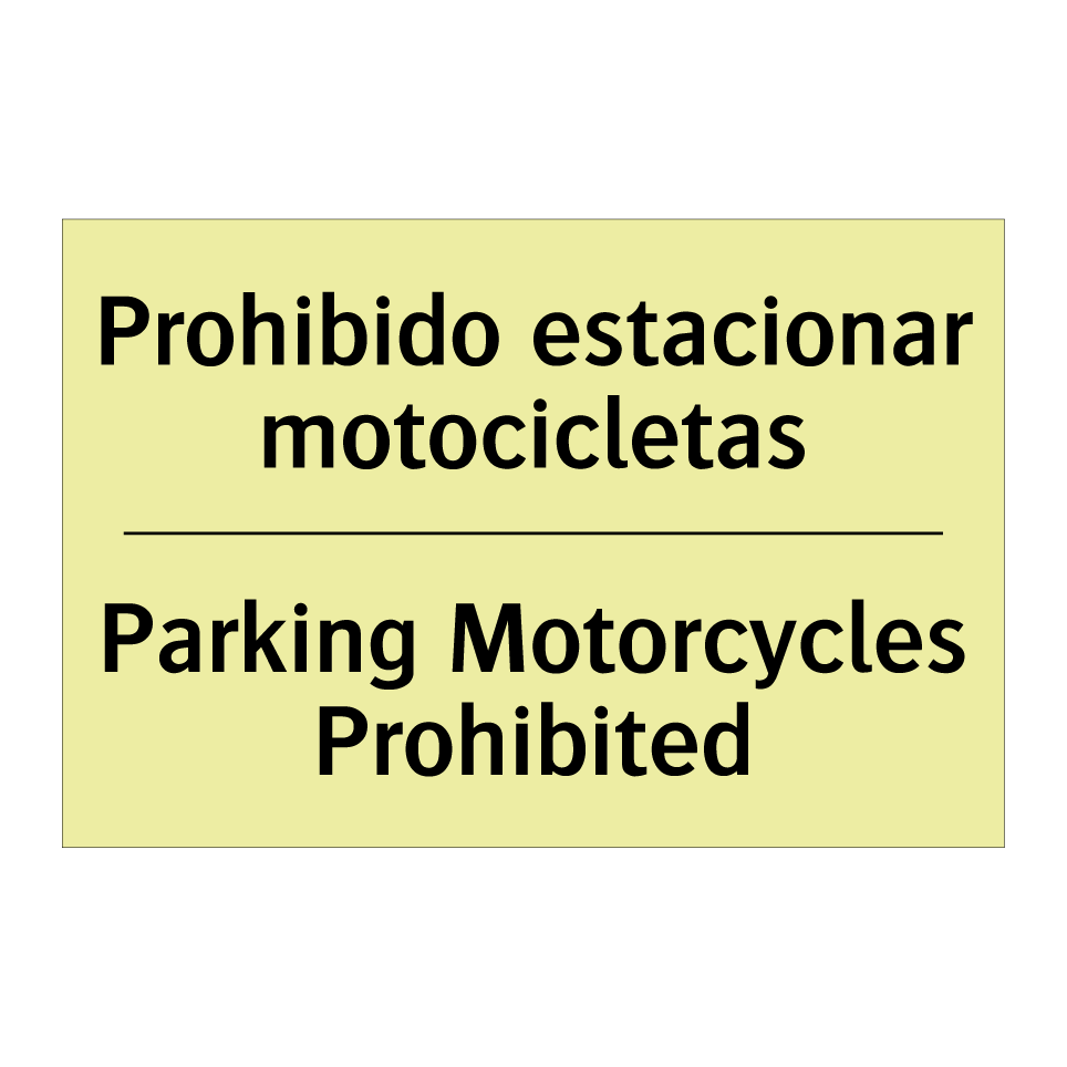 Prohibido estacionar motocicletas - Parking Motorcycles Prohibited