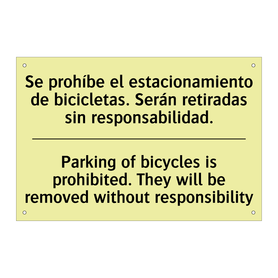 Se prohíbe el estacionamiento de bicicletas. Serán retiradas sin responsabilidad. - Parking of bicycles is prohibited. They will be removed without responsibility