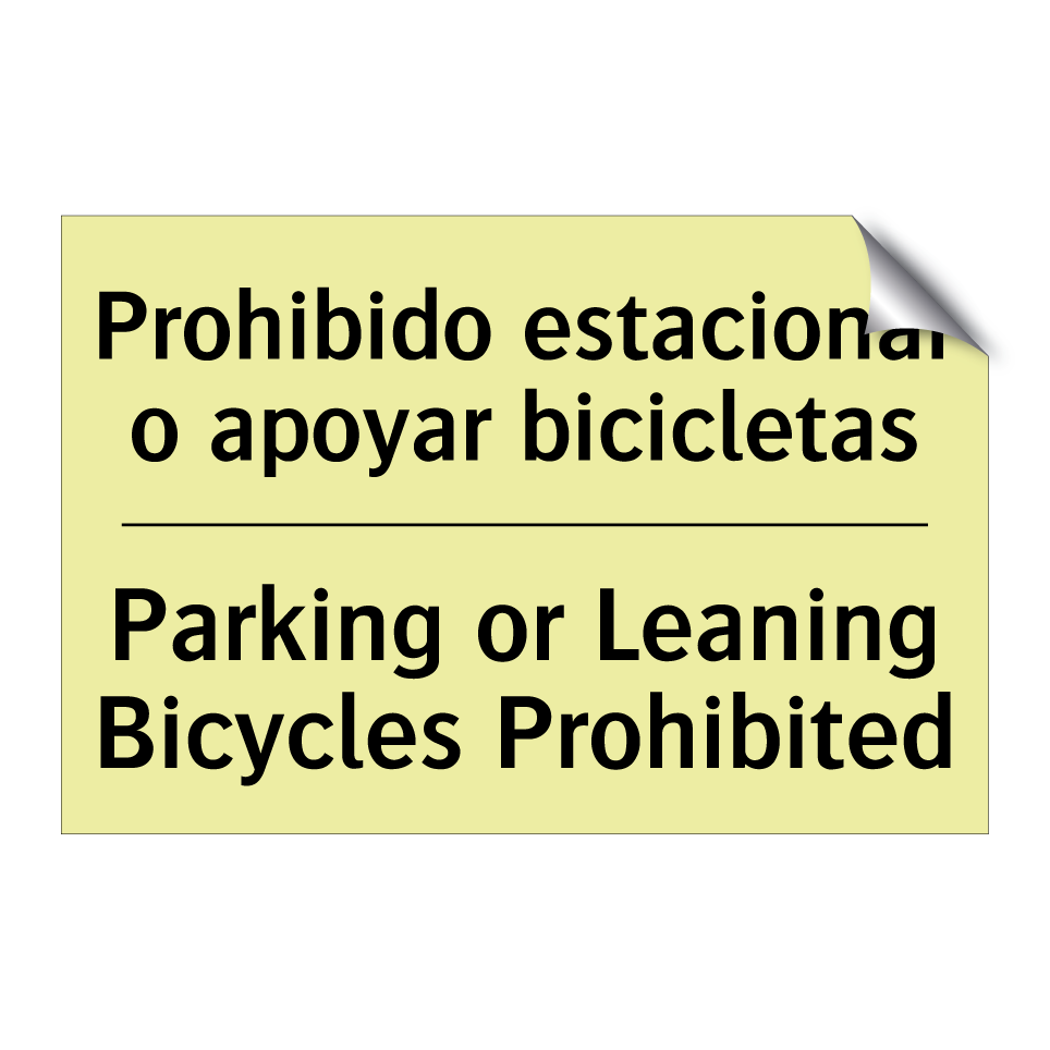 Prohibido estacionar o apoyar bicicletas - Parking or Leaning Bicycles Prohibited