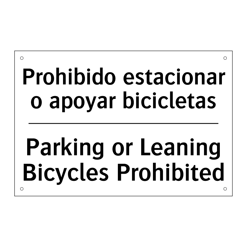 Prohibido estacionar o apoyar bicicletas - Parking or Leaning Bicycles Prohibited