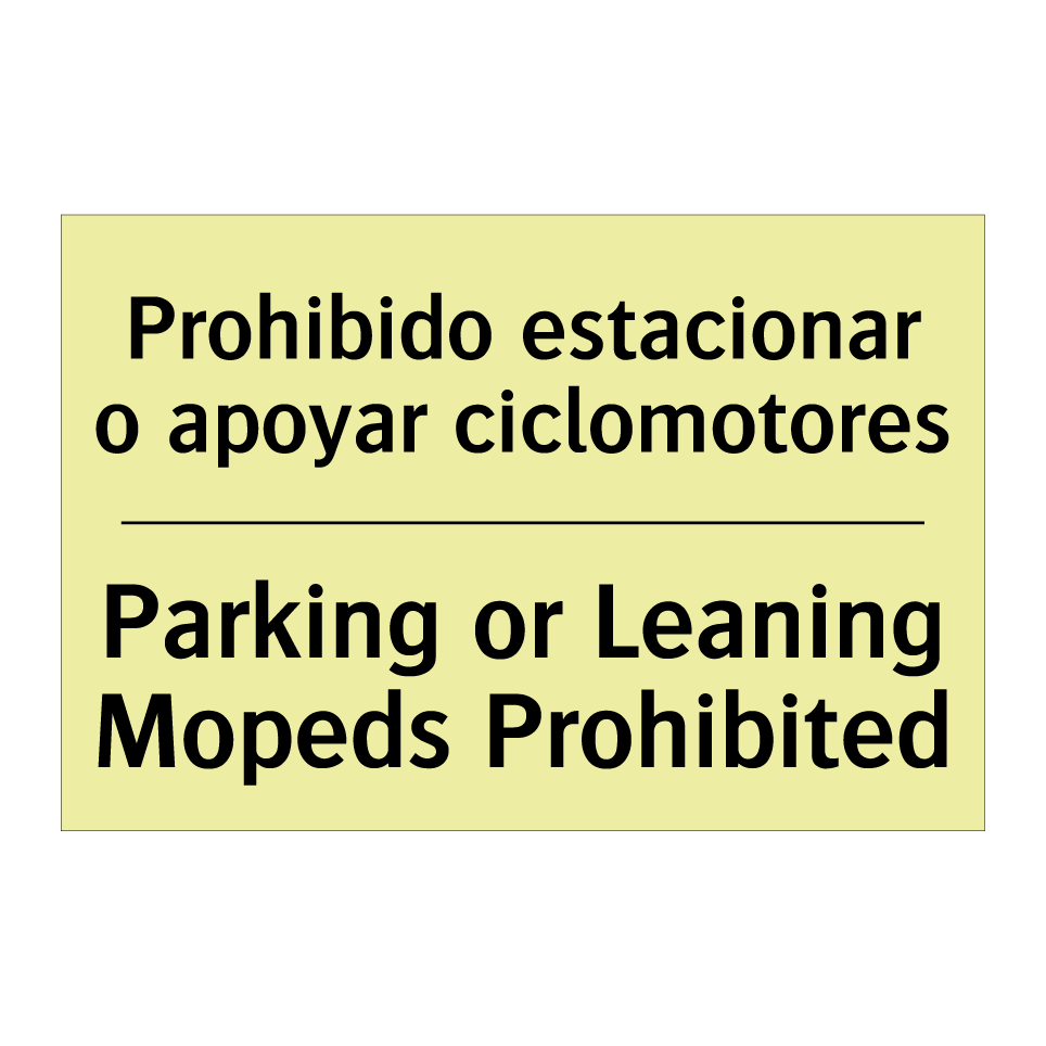 Prohibido estacionar o apoyar ciclomotores - Parking or Leaning Mopeds Prohibited