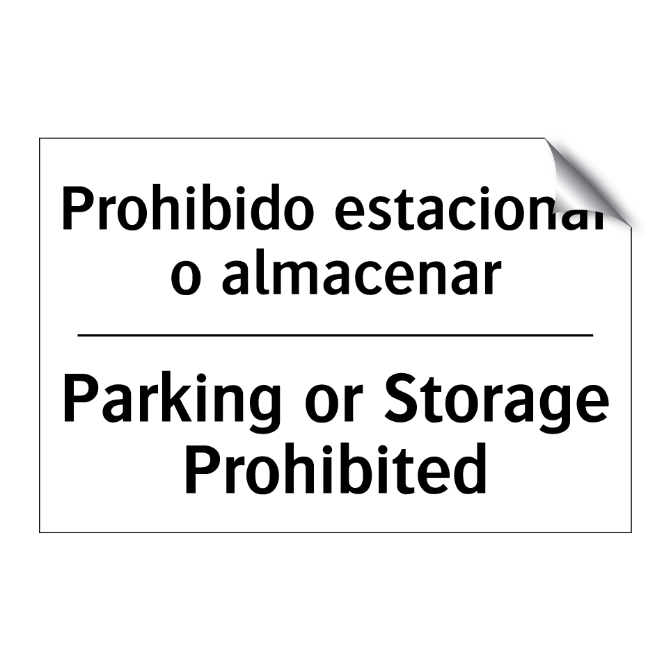 Prohibido estacionar o almacenar - Parking or Storage Prohibited
