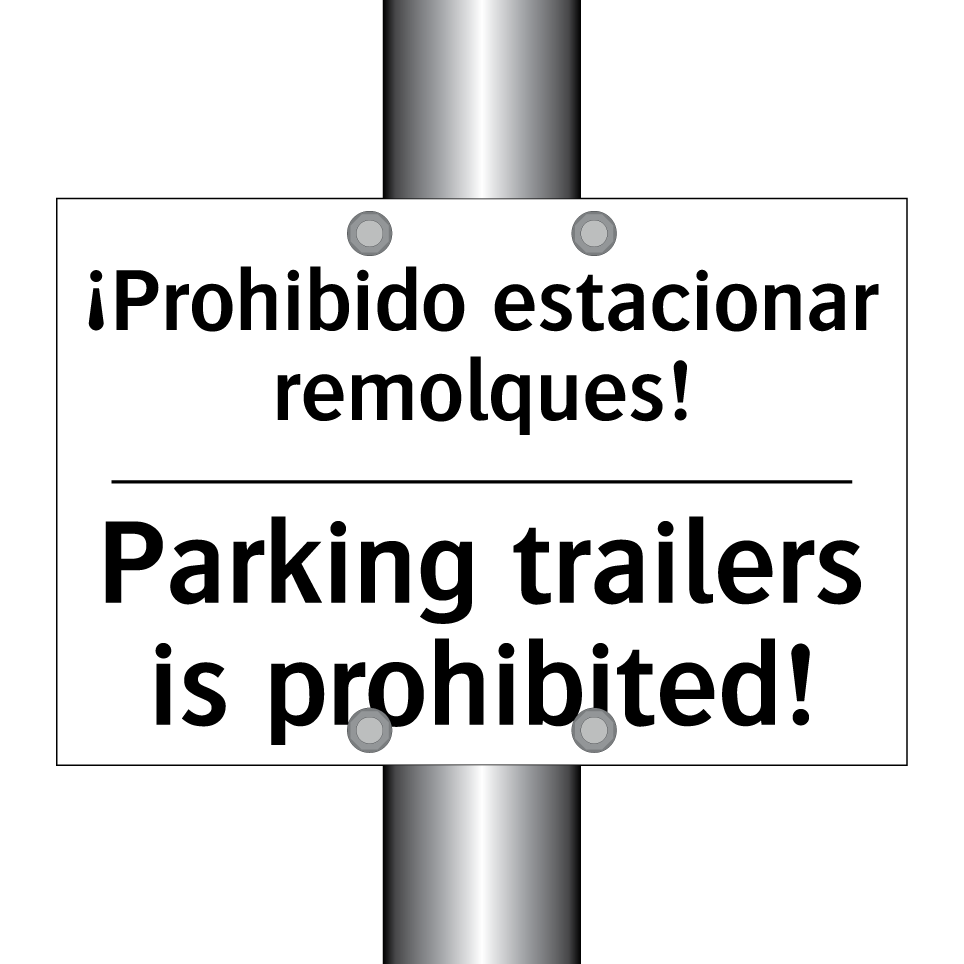 ¡Prohibido estacionar remolques! - Parking trailers is prohibited!
