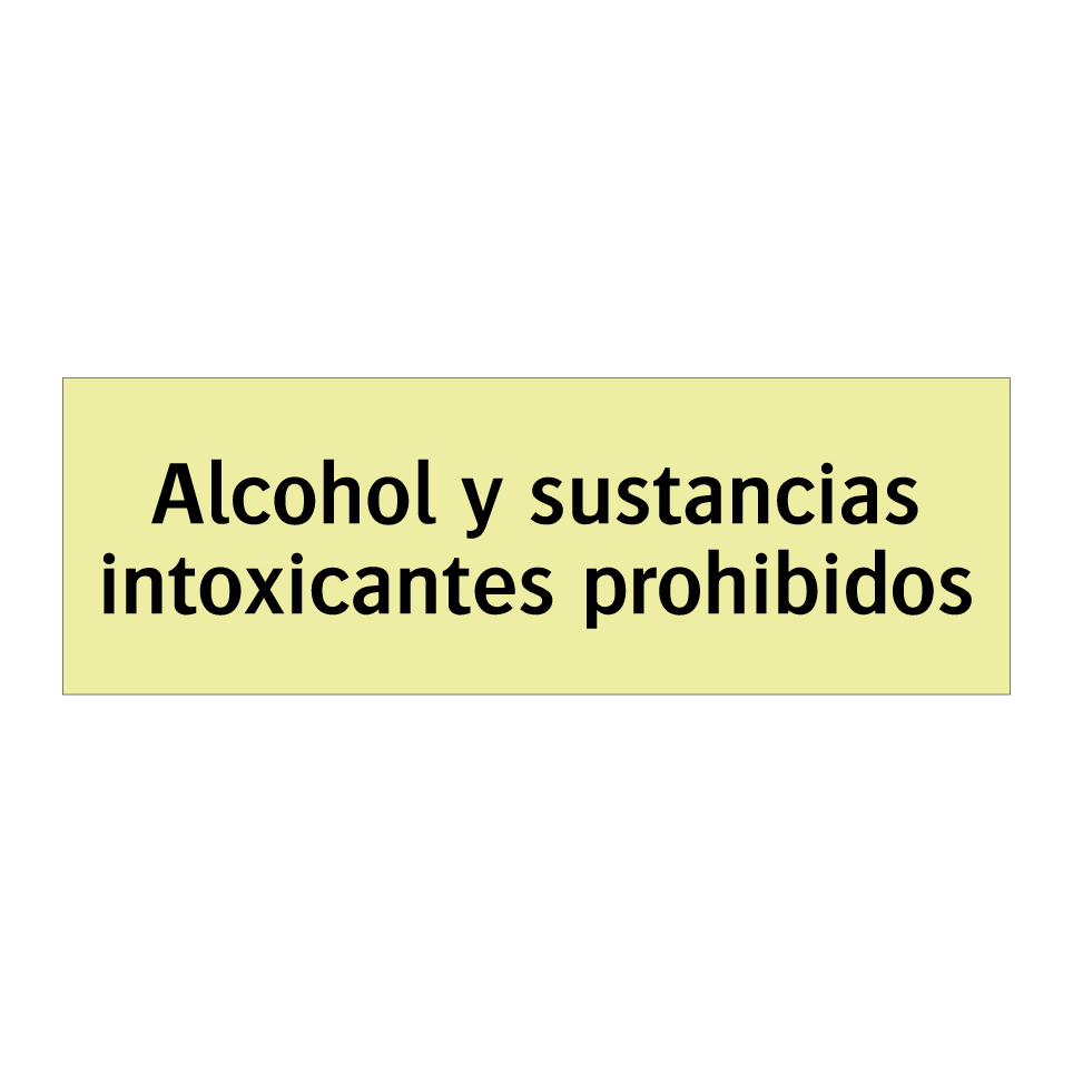 Alcohol y sustancias intoxicantes prohibidos
