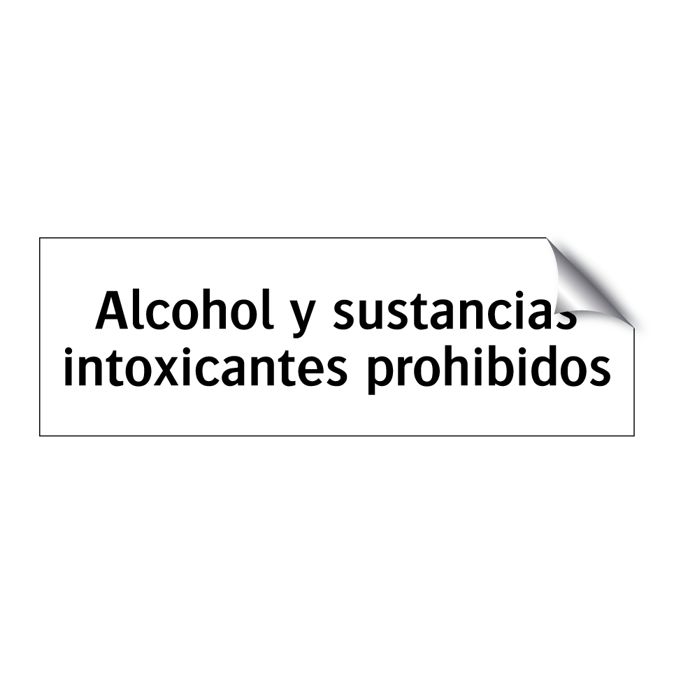 Alcohol y sustancias intoxicantes prohibidos