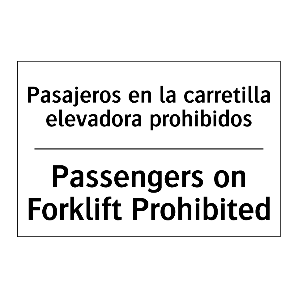 Pasajeros en la carretilla elevadora prohibidos - Passengers on Forklift Prohibited