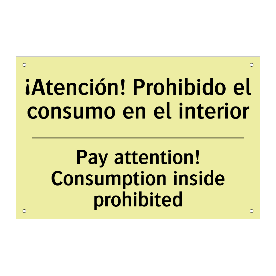¡Atención! Prohibido el consumo en el interior - Pay attention! Consumption inside prohibited