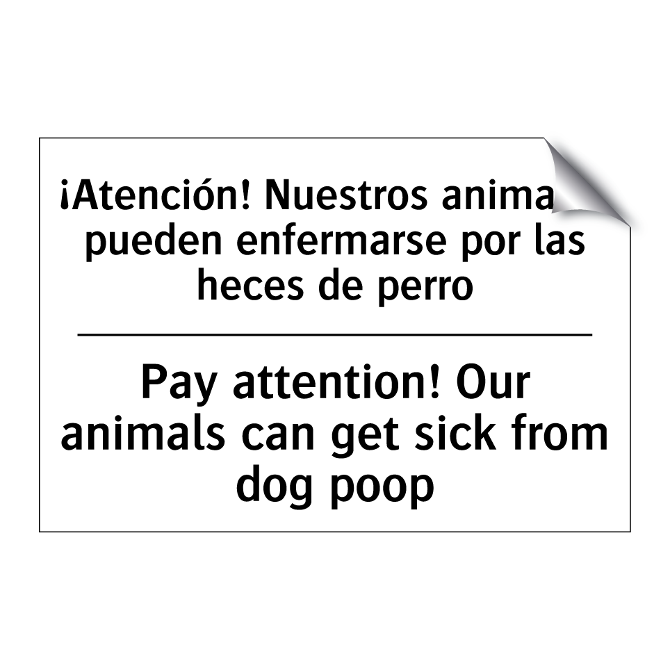 ¡Atención! Nuestros animales pueden enfermarse por las heces de perro - Pay attention! Our animals can get sick from dog poop