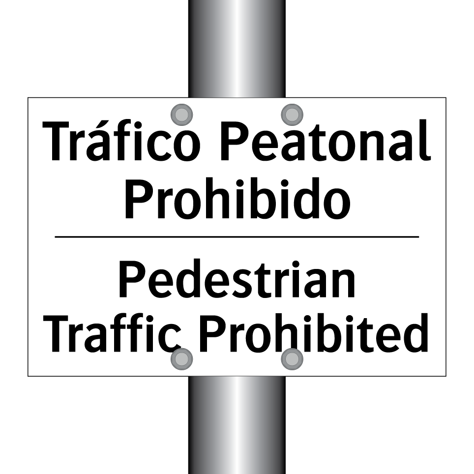 Tráfico Peatonal Prohibido - Pedestrian Traffic Prohibited