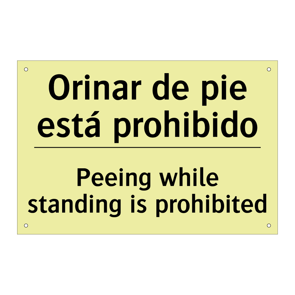 Orinar de pie está prohibido - Peeing while standing is prohibited