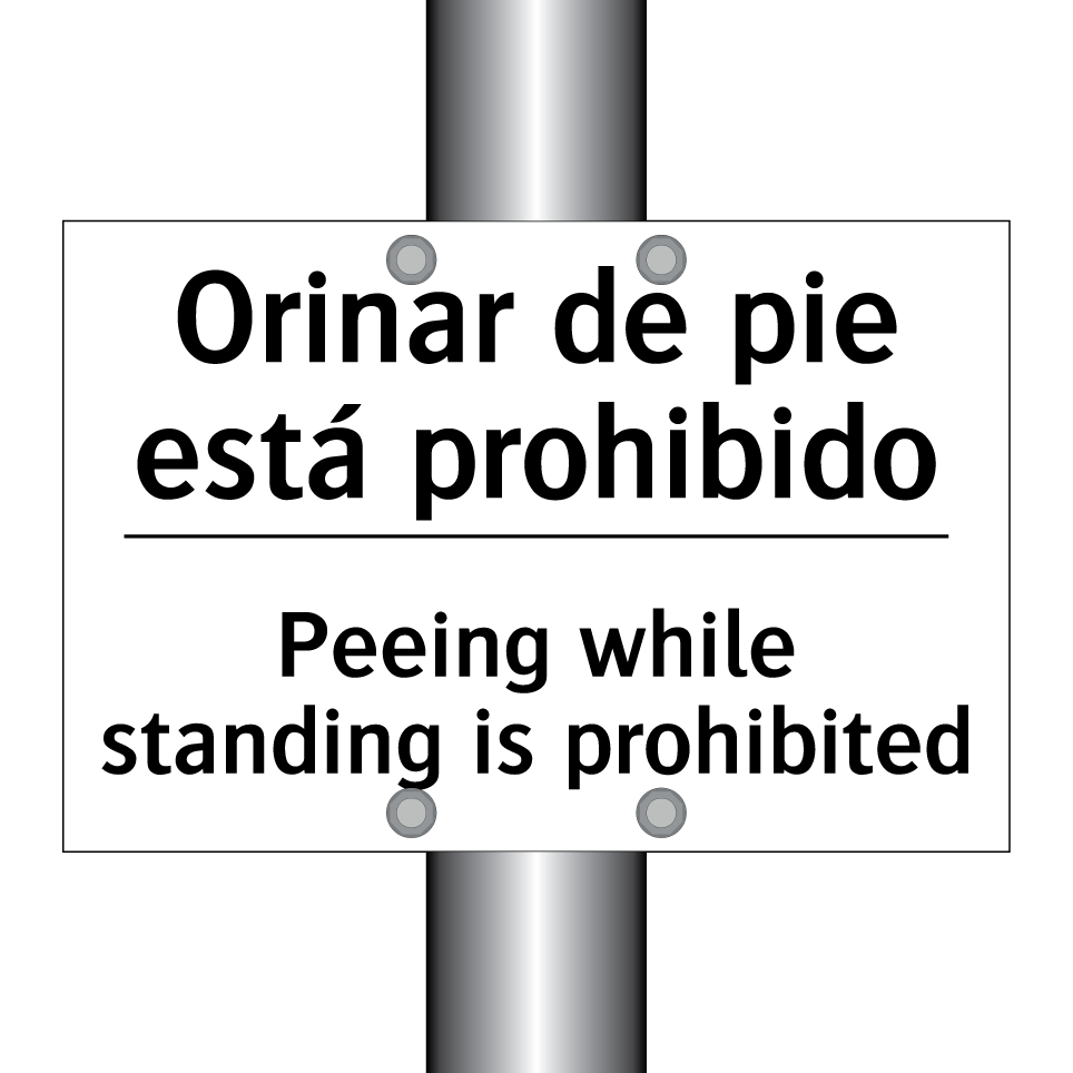 Orinar de pie está prohibido - Peeing while standing is prohibited