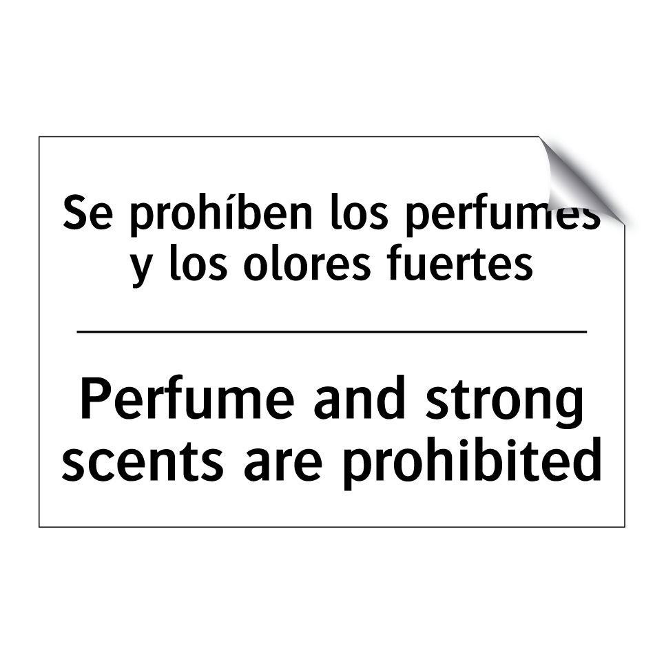Se prohíben los perfumes y los olores fuertes - Perfume and strong scents are prohibited