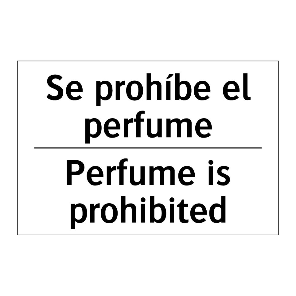 Se prohíbe el perfume - Perfume is prohibited