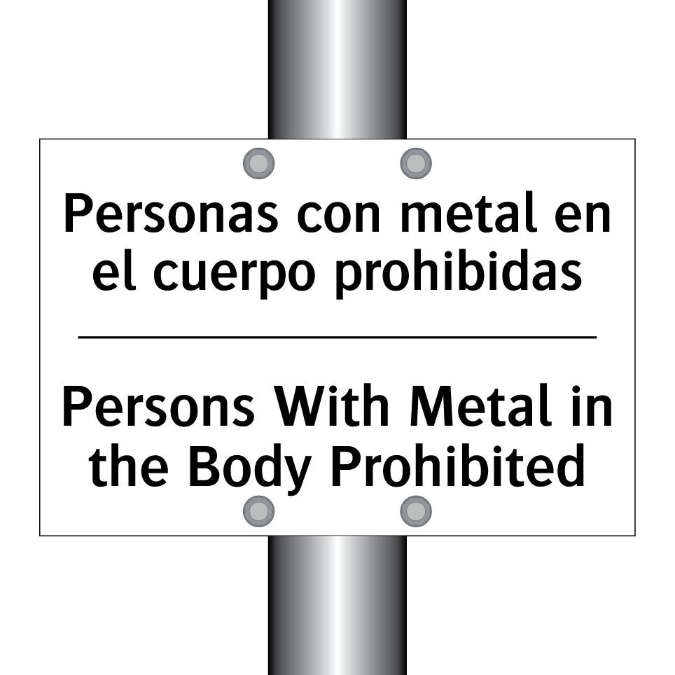 Personas con metal en el cuerpo prohibidas - Persons With Metal in the Body Prohibited