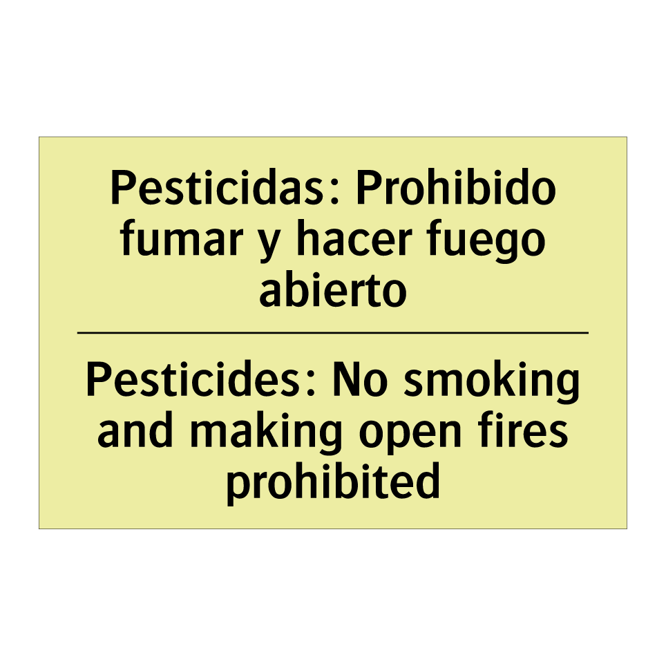 Pesticidas: Prohibido fumar y hacer fuego abierto - Pesticides: No smoking and making open fires prohibited