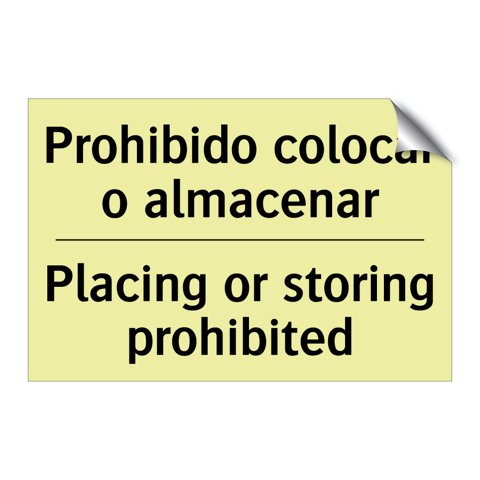 Prohibido colocar o almacenar - Placing or storing prohibited