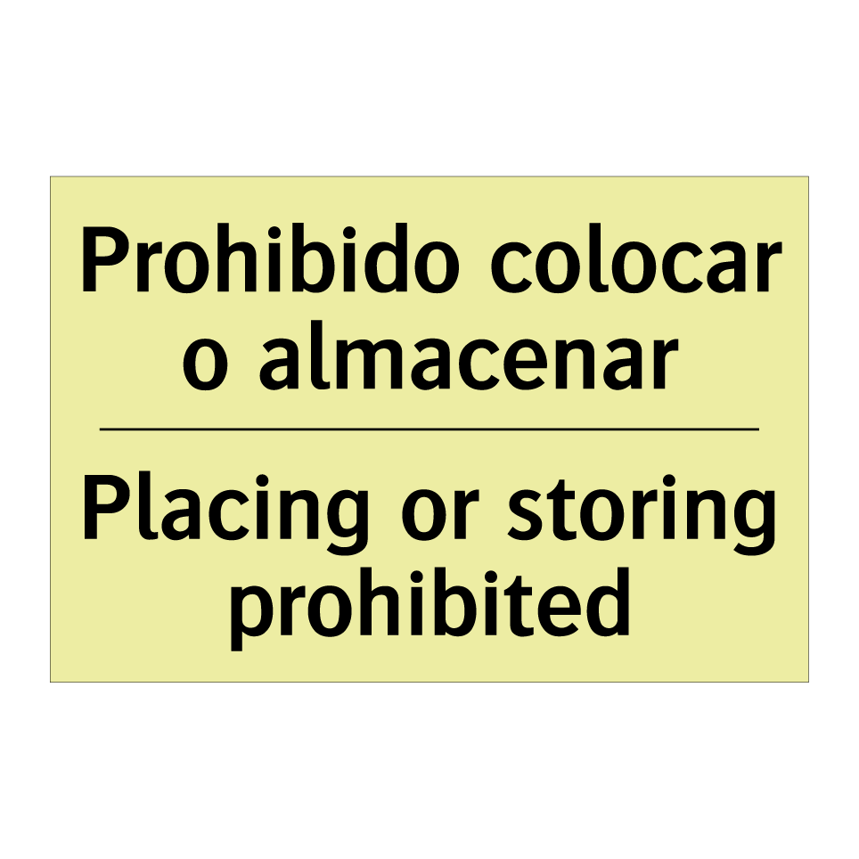 Prohibido colocar o almacenar - Placing or storing prohibited