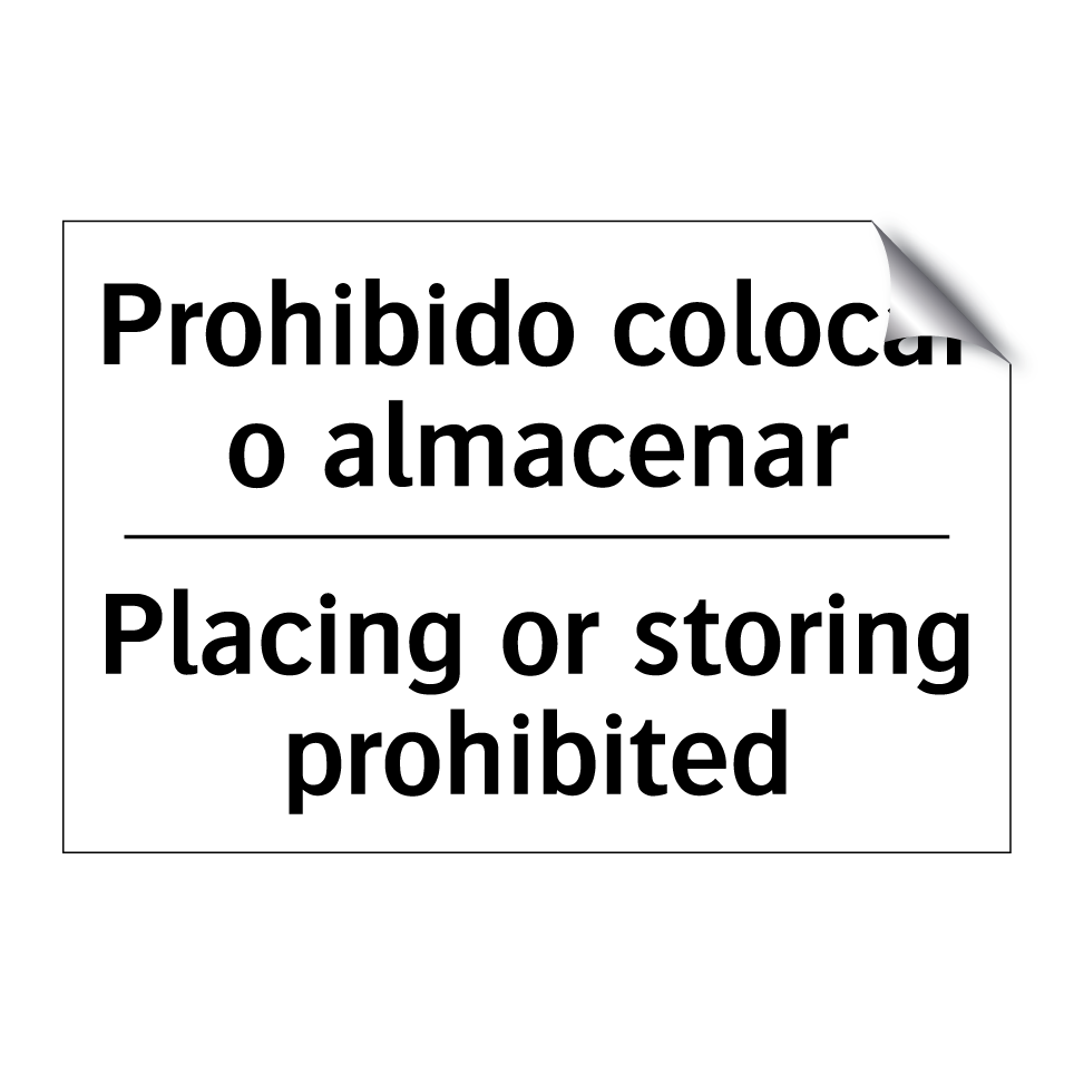 Prohibido colocar o almacenar - Placing or storing prohibited
