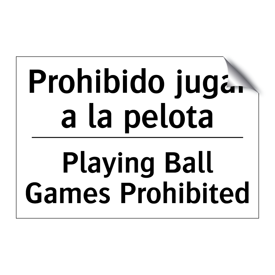 Prohibido jugar a la pelota - Playing Ball Games Prohibited