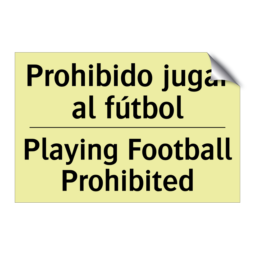 Prohibido jugar al fútbol - Playing Football Prohibited