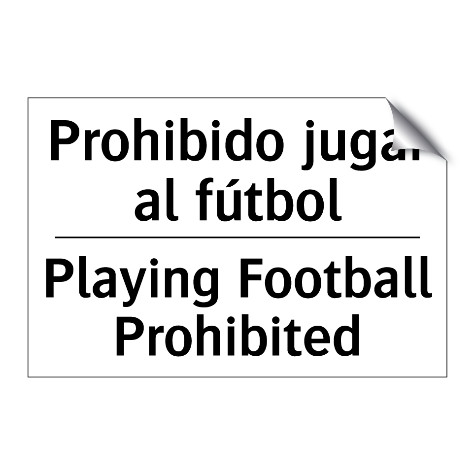 Prohibido jugar al fútbol - Playing Football Prohibited