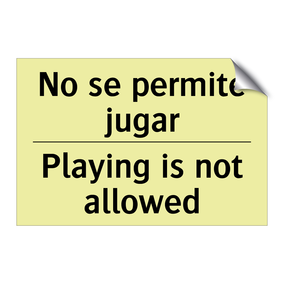 No se permite jugar - Playing is not allowed