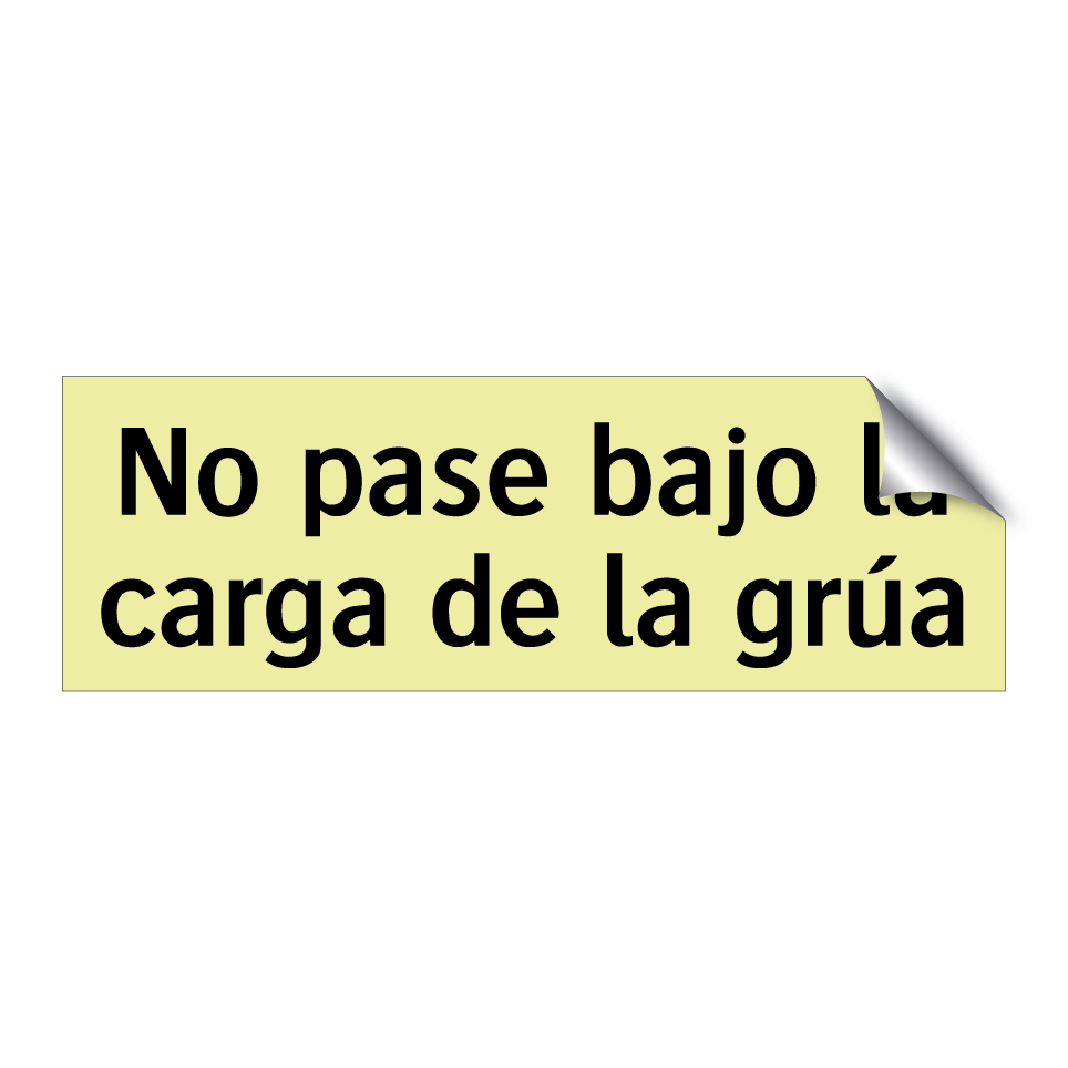 No pase bajo la carga de la grúa