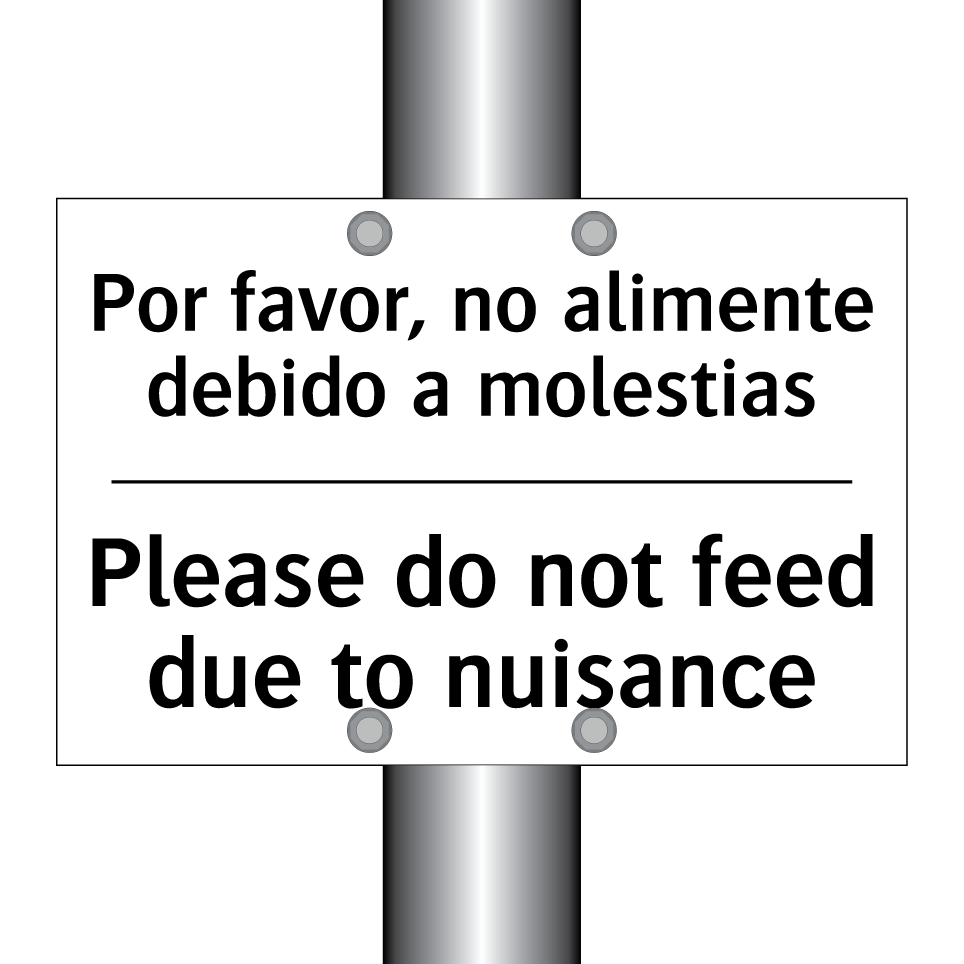 Por favor, no alimente debido a molestias - Please do not feed due to nuisance