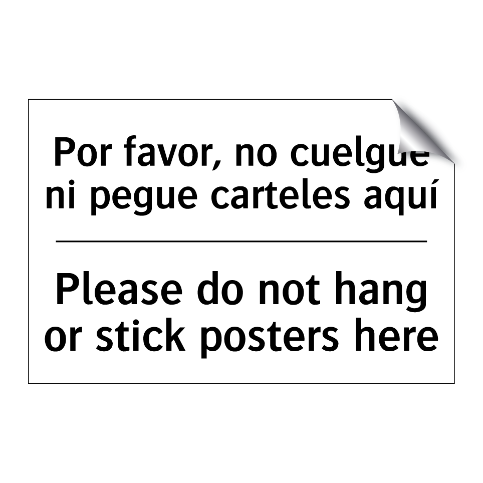 Por favor, no cuelgue ni pegue carteles aquí - Please do not hang or stick posters here