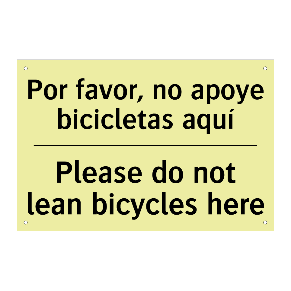 Por favor, no apoye bicicletas aquí - Please do not lean bicycles here
