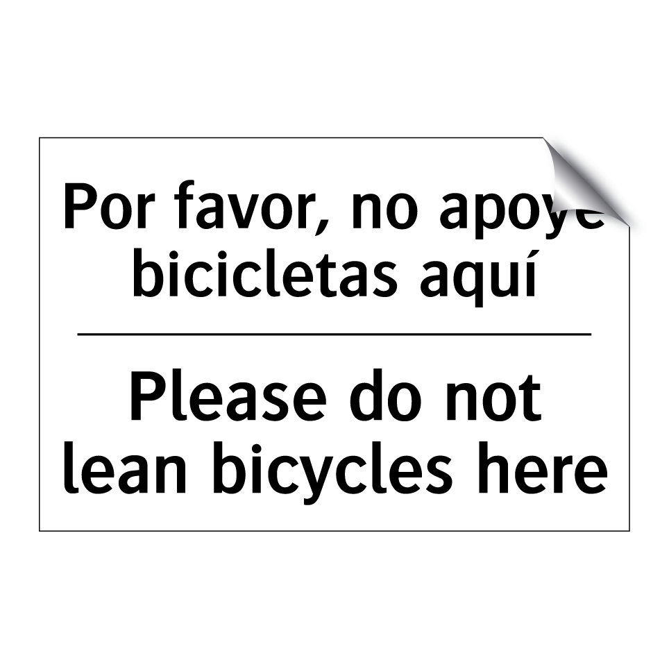 Por favor, no apoye bicicletas aquí - Please do not lean bicycles here