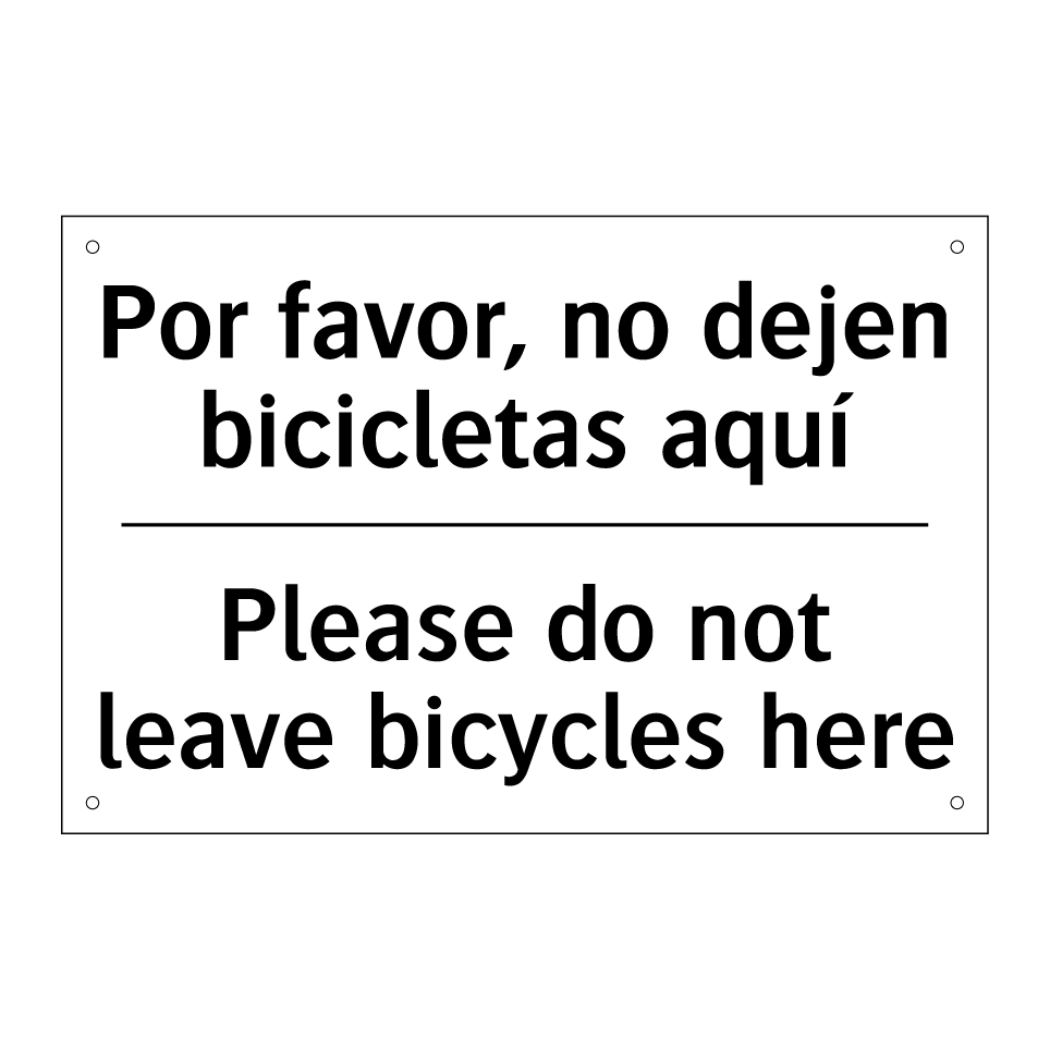 Por favor, no dejen bicicletas aquí - Please do not leave bicycles here