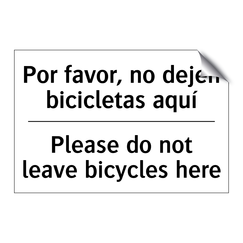 Por favor, no dejen bicicletas aquí - Please do not leave bicycles here