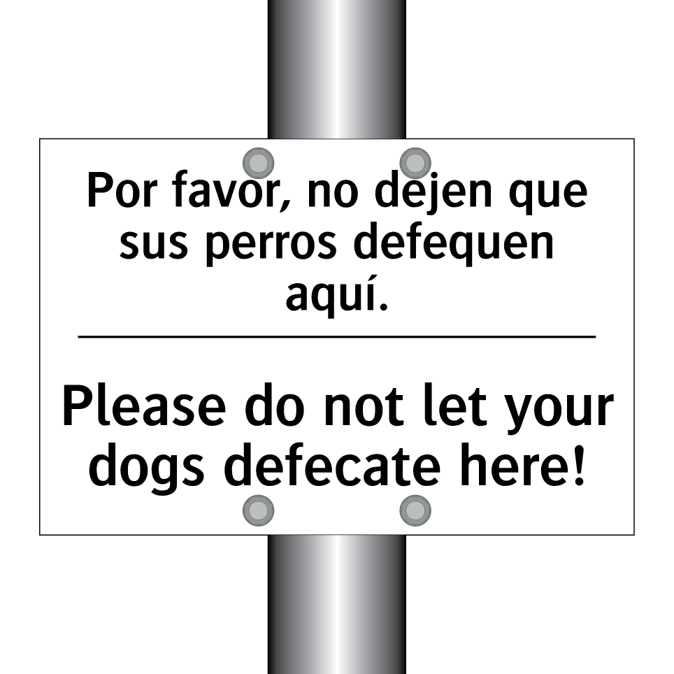 Por favor, no dejen que sus perros defequen aquí. - Please do not let your dogs defecate here!