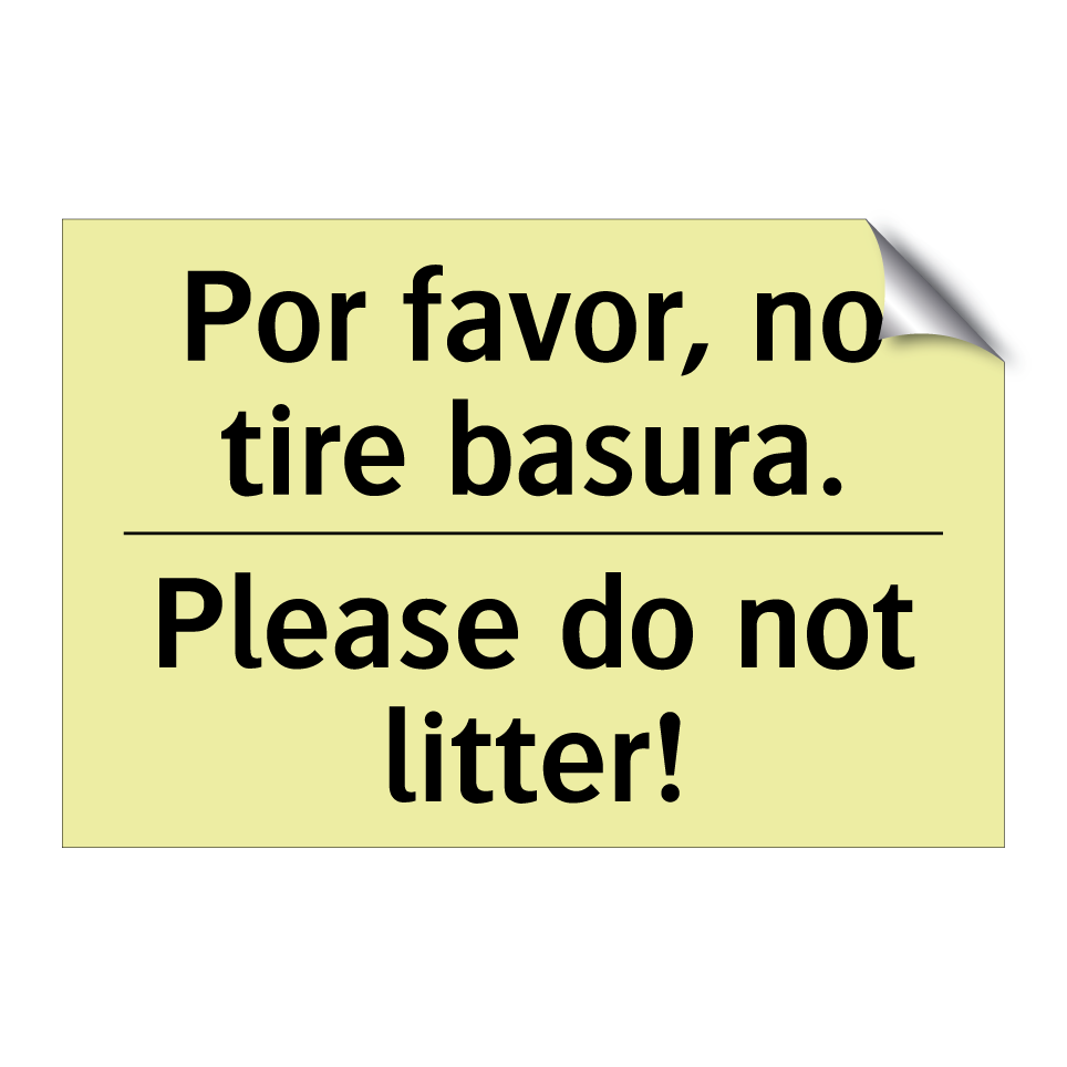 Por favor, no tire basura. - Please do not litter!