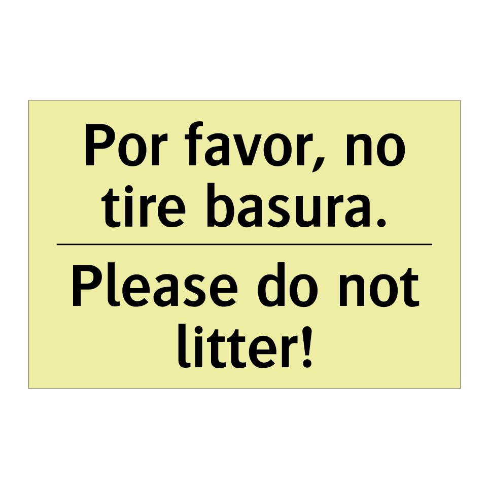 Por favor, no tire basura. - Please do not litter!