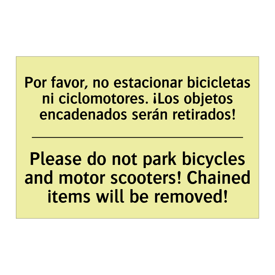 Por favor, no estacionar bicicletas ni ciclomotores. ¡Los objetos encadenados serán retirados! - Please do not park bicycles and motor scooters! Chained items will be removed!
