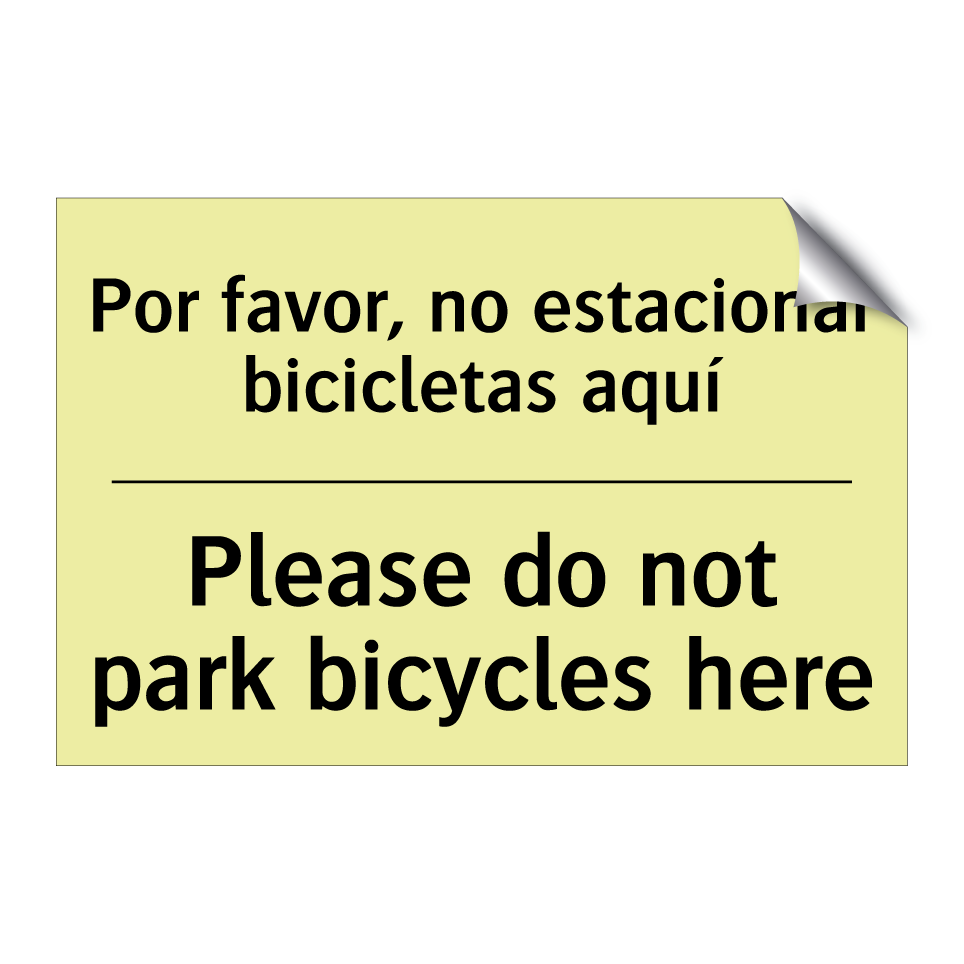 Por favor, no estacionar bicicletas aquí - Please do not park bicycles here