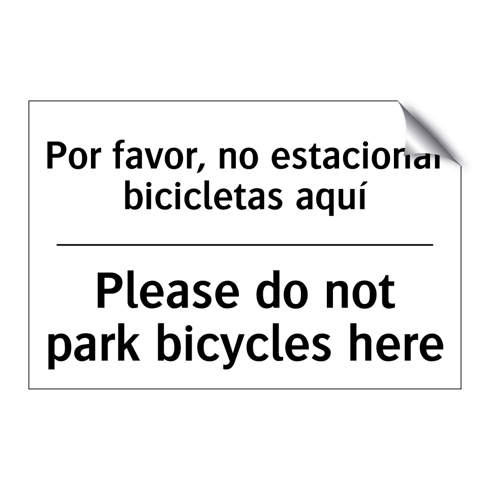 Por favor, no estacionar bicicletas aquí - Please do not park bicycles here