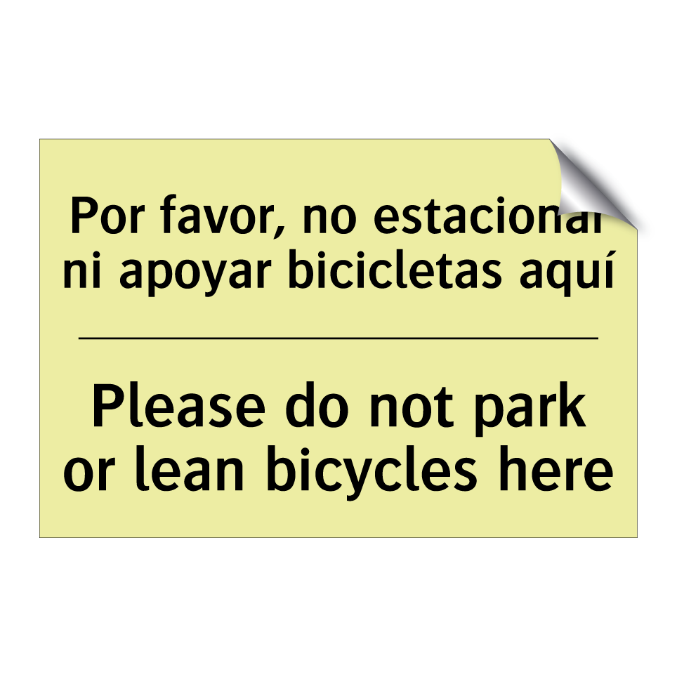 Por favor, no estacionar ni apoyar bicicletas aquí - Please do not park or lean bicycles here